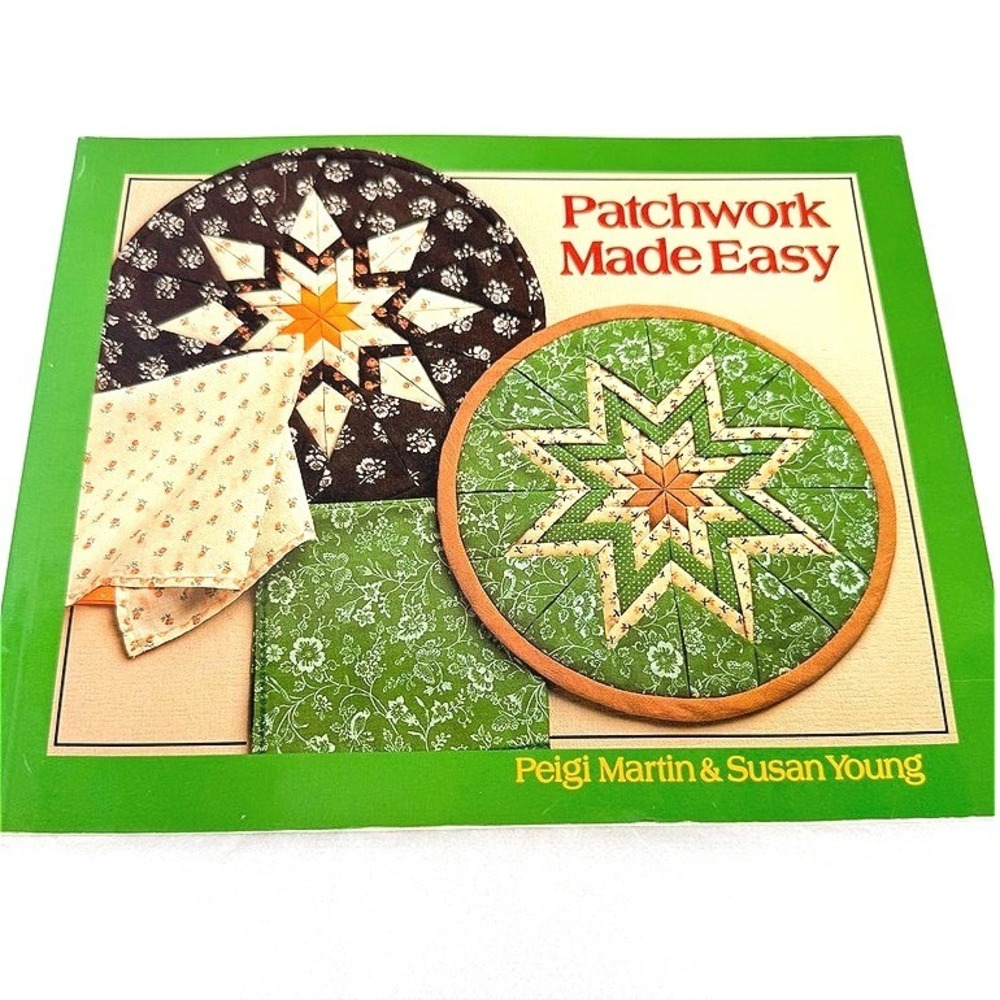 Patchwork Made Easy Peigi Martin Susan Young Sterling Craft Quilting Book DIY